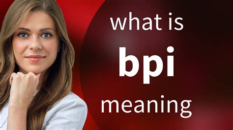 bpi meaning medical|Who we are .